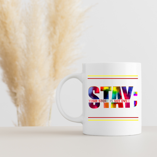 11oz Ceramic Mug-STAY